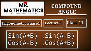 Compound Angle L7  Trigonometry Ph 1  Class 11  SinAB CosAB  SLLoney  Ex 13 [upl. by Loria]