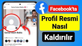 Facebookta Profil Resmi Nasıl Kaldırılır 2023  Facebook Profil Resmini Kaldır [upl. by Hsoj]