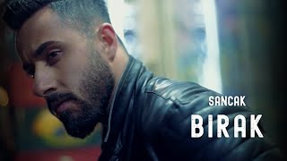 Sancak  Bırak Official Music Video [upl. by Yesnek]