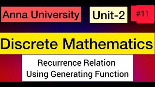 Discrete Mathematics  Recurrence Relation Using Generating Function  Unit2  11  Tamil [upl. by Ardnnek508]