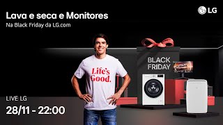 Live LG  Esquenta Black Friday Lava e Seca IT e Ar Condicionado [upl. by Kira]