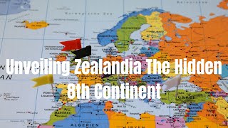 Unveiling Zealandia The Hidden 8th Continent [upl. by Enattirb]