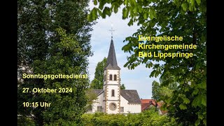 Gottesdienst am 27 Oktober 2024 um 1015 Uhr [upl. by Audras]