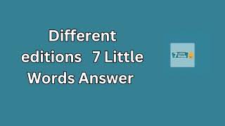 Different editions 7 Little Words Answer [upl. by Oiratno]