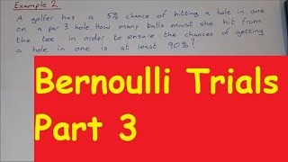 Probability Bernoulli Trials Part 3 [upl. by Fortna528]