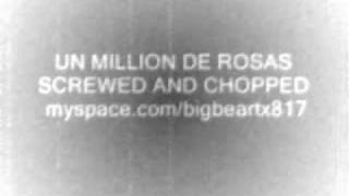 UN MILLION DE ROSAS SCREWED AND CHOPPED [upl. by Halonna]