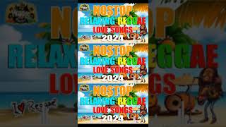 NEW BEST RELAXING NONSTOP REGGAE REMIX 2024 Vol 1  NEW BEST OF ENGLISH REGGAE LOVE SONGS [upl. by Tedda]