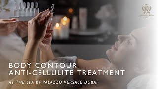 Body contour anticellulite treatment  Palazzo Versace Dubai [upl. by Heloise]