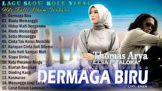 Thomas Arya Feat Elsa Pitaloka Dermaga Biru  Full Album Terbaru amp Terpopuler 2024 Viral [upl. by Adnahsar]