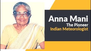 Anna Mani The Pioneer Indian Meteorologist [upl. by Mellisa755]