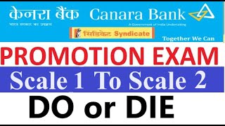 Canara Bank Promotion Exam Scale 1 To Scale 2 Do or Die [upl. by Amzaj841]