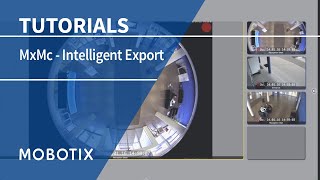 MOBOTIX Management Center  Intelligent Export [upl. by Dunseath]