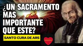 Santo cura de ars El Sacramento mas importante [upl. by Ender]