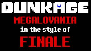 DUNKAGE MEGALOVANIA in the style of Finale [upl. by Richlad]