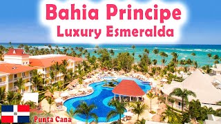 BAHIA PRINCIPE LUXURY ESMERALDA 🛑 A Journey Through Luxury and Adventure  Punta Cana [upl. by Itaws103]