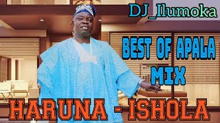 HARUNA ISHOLA  BEST OF APALA MIX  BY DJILUMOKA VOL 36 [upl. by Rissa102]