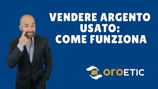 Vendere Argento usato come funziona [upl. by Kern]