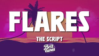 The Script  Flares Lyrics [upl. by Ling]