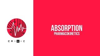 Absorption  The Pharmacokinetics Series [upl. by Surtemed]