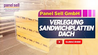 Verlegung Sandwichplatten Dach  1BQualität von panelsellcom [upl. by Ynoyrb]