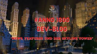 Anno 1800 Dächer der Stadt DLC News Skyline Tower Neue Infos [upl. by Nelyag]