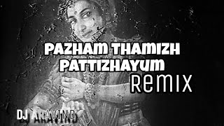 pazham thamizh pattizhayum Remix song  👉DJ ARAVIND👈KOLLAM VKD [upl. by Solana]