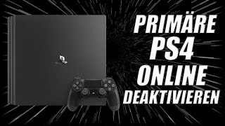 Primäre Playstation 4 ONLINE deaktivieren Einfach [upl. by Barbey555]