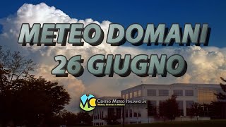 Meteo domani 26 giugno 2024 [upl. by Willette]