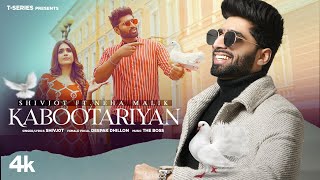 Kabootariyan Full Song  Shivjot Deepak Dhillon  The Boss  Latest Punjabi Songs 2022 [upl. by Lewej]