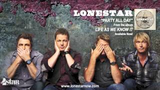 Lonestar quotParty All Dayquot [upl. by Petty127]