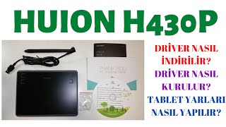 HUION H430P TANITIMI DRİVER KURULUMU VE AYARLARIN YAPILMASI [upl. by Hulbig64]