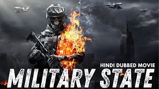 AMAZING SUPERHIT  MILITARY STATE  New Hindi Full Dubbed Movies 2024 [upl. by Janene342]