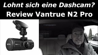 Review  Dual Dashcam Vantrue N2 Pro  Infrarot  Nachtsicht  Sony Sensor [upl. by Aitnic]