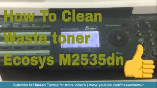 How To Clean Waste toner Ecosys M2535dn  Empty Kyocera M2535 waste toner box full [upl. by Evars843]