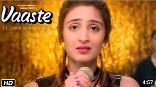 Vaaste Song Dhvani Bhanushali Tanishk Bagchi Nikhil D Bhushan Kumar Radhika Rao Vinay Sapru [upl. by Bresee]