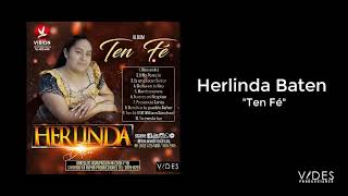 Herlinda Baten Ten fe DISCO COMPLETO [upl. by Ymmit]