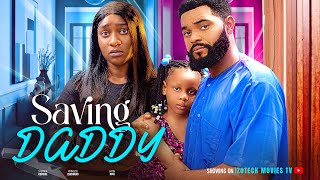 SAVING DADDY New Movie Stephen Odimgbe Faith Duke Princess Izuchukwu 2024 Latest Nollywood Film [upl. by Lenno]