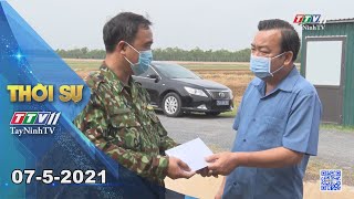 Thời sự Tây Ninh 0752021  Tin tức hôm nay  TayNinhTV [upl. by Arraik]