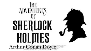 The Adventures of Sherlock Holmes by Arthur Conan Doyle  Full Audiobook [upl. by Menken23]