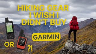 Hiking Gear I Wish I Didnt Buy amp What I Wish I Got Instead PT 2 GARMIN GPS 66i VS INREACH MINI [upl. by Lyckman845]