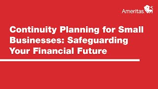 Continuity Planning for Small Businesses Safeguarding Your Financial Future [upl. by Ainolopa]