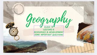 Class10 Geography Chapter1 Resources amp Development [upl. by Afatsum]