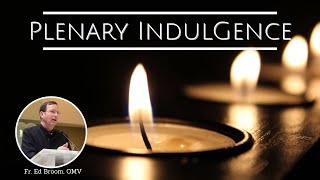 WAYS TO GAIN A PLENARY INDULGENCE [upl. by Nyla857]