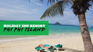 Holiday Inn Resort Phi Phi Island  Hotel review [upl. by Serolod]