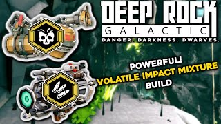 Powerful Volatile Impact Mixture Build  Deep Rock Galactic [upl. by Ennelram]