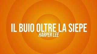 Il buio oltre la siepe  I riassunti di Libraccio [upl. by Warila]