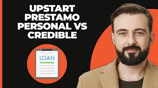 Préstamo Personal en Upstart vs Préstamo Personal en Credible [upl. by Olin295]