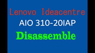 Lenovo Ideacentre AIO 31020IAP  DISASSEMBLE [upl. by Ennove531]