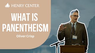 What Is Panentheism  Oliver Crisp [upl. by Navonoj]