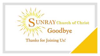 Sunray Church of Christ Live Stream [upl. by Assirralc]